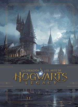 CREACIÓN Y EL ARTE DE HOGWARTS LEGACY, LA  | 9788467958720 | REVENSON, JODY  | Llibreria Drac - Llibreria d'Olot | Comprar llibres en català i castellà online