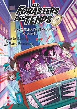 AVENTURA DELS VALLBONA AL FUTUR, L' (ELS FORASTERS DEL TEMPS 15) | 9788466154192 | SANTIAGO, ROBERTO | Llibreria Drac - Librería de Olot | Comprar libros en catalán y castellano online