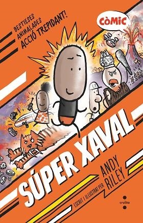 SUPER XAVAL | 9788466154185 | RILEY, ANDY | Llibreria Drac - Librería de Olot | Comprar libros en catalán y castellano online