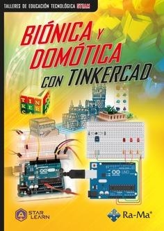 BIÓNICA Y DOMÓTICA CON TINKERCAD | 9788419444578 | LEARN, STAR | Llibreria Drac - Librería de Olot | Comprar libros en catalán y castellano online