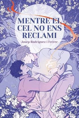 MENTRE EL CEL NO ENS RECLAMI | 9788412597462 | RODRIGUEZ, JOSEP | Llibreria Drac - Librería de Olot | Comprar libros en catalán y castellano online