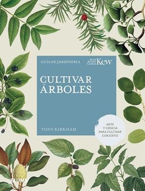 CULTIVAR ÁRBOLES | 9788419499141 | KIRKHAM, TONY | Llibreria Drac - Librería de Olot | Comprar libros en catalán y castellano online