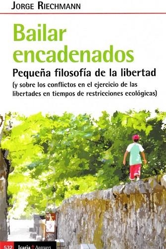 BAILAR ENCADENADOS | 9788418826917 | RIECHMANN FERNANDEZ, JOREGE | Llibreria Drac - Librería de Olot | Comprar libros en catalán y castellano online