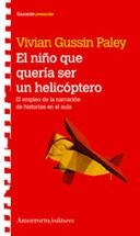 NIÑO QUE QUERÍA SER HELICÓPTERO, EL | 9789505188406 | GUSSIN PALEY, VIVIAN | Llibreria Drac - Librería de Olot | Comprar libros en catalán y castellano online