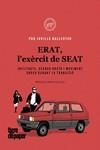 ERAT, L'EXÈRCIT DE SEAT | 9788418705496 | JUVILLÀ I BALLESTER, PAU | Llibreria Drac - Librería de Olot | Comprar libros en catalán y castellano online