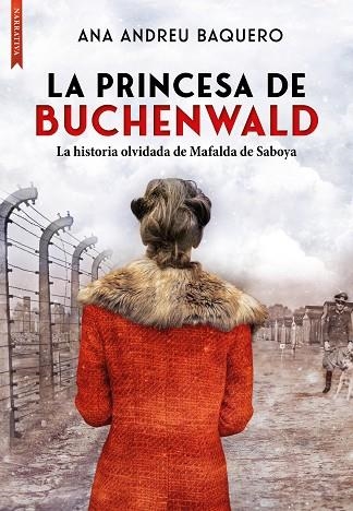 PRINCESA DE BUCHENWALD, LA | 9788417626976 | ANDREU BAQUERO, ANA MARÍA | Llibreria Drac - Librería de Olot | Comprar libros en catalán y castellano online