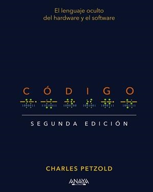 CÓDIGO (SEGUNDA EDICIÓN) | 9788441547353 | PETZOLD, CHARLES | Llibreria Drac - Librería de Olot | Comprar libros en catalán y castellano online