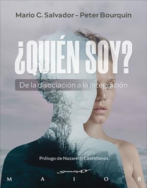 ¿QUIÉN SOY? DE LA DISOCIACIÓN A LA INTEGRACIÓN | 9788433031891 | SALVADOR FERNÁNDEZ, MARIO C.; BOURQUIN, PETER | Llibreria Drac - Llibreria d'Olot | Comprar llibres en català i castellà online