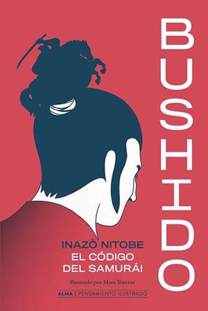 BUSHIDO EL CÓDIGO DEL SAMURAI | 9788418933851 | NITOBE, INAZO | Llibreria Drac - Llibreria d'Olot | Comprar llibres en català i castellà online
