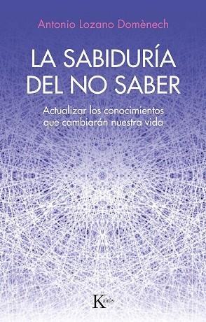 SABIDURÍA DEL NO SABER, LA | 9788411211352 | DOMÉNECH, ANTONIO LOZANO | Llibreria Drac - Librería de Olot | Comprar libros en catalán y castellano online