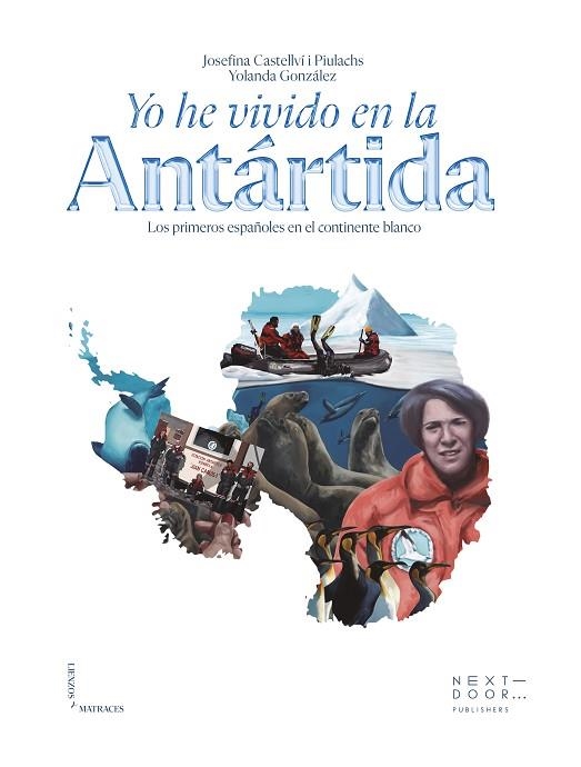 YO HE VIVIDO EN LA ANTÁRTIDA | 9788412630046 | CASTELLVÍ, JOSEFINA | Llibreria Drac - Librería de Olot | Comprar libros en catalán y castellano online