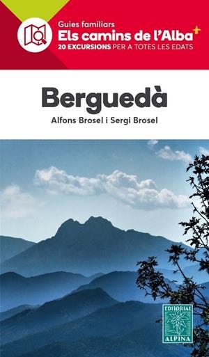 BERGUEDÀ. ELS CAMINS DE L'ALBA | 9788480909594 | BROSEL, ALFONS; BROSEL, SERGI | Llibreria Drac - Llibreria d'Olot | Comprar llibres en català i castellà online