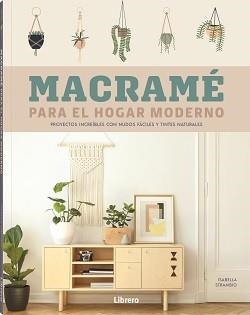 MACRAME PARA EL HOGAR MODERNO | 9788411540001 | STRAMBIO, ISABELLA | Llibreria Drac - Librería de Olot | Comprar libros en catalán y castellano online