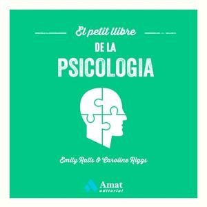 PETIT LLIBRE DE LA PSICOLOGIA, EL | 9788419341358 | RALLS, EMILY; RIGGS, CAROLINE | Llibreria Drac - Llibreria d'Olot | Comprar llibres en català i castellà online