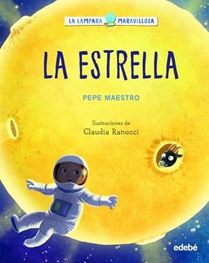 ESTRELLA, LA (LA LÁMPARA MARAVILLOSA) | 9788468362915 | MAESTRO, PEPE | Llibreria Drac - Librería de Olot | Comprar libros en catalán y castellano online