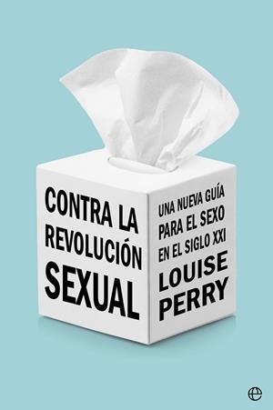 CONTRA LA REVOLUCIÓN SEXUAL | 9788413845487 | PERRY, LOUISE | Llibreria Drac - Llibreria d'Olot | Comprar llibres en català i castellà online