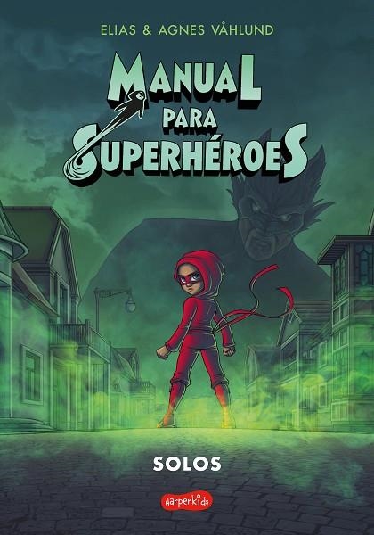 MANUAL PARA SUPERHÉROES 3: SOLOS | 9788418774645 | VÅHLUND, ELIAS | Llibreria Drac - Librería de Olot | Comprar libros en catalán y castellano online