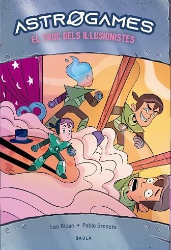 TRUC DELS IL·LUSIONISTES, EL (ASTROGAMES 4) | 9788447947294 | BICAN, LEO | Llibreria Drac - Librería de Olot | Comprar libros en catalán y castellano online