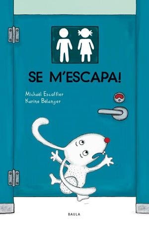 SE M'ESCAPA! | 9788447949144 | ESCOFFIER, MICHAËL | Llibreria Drac - Llibreria d'Olot | Comprar llibres en català i castellà online