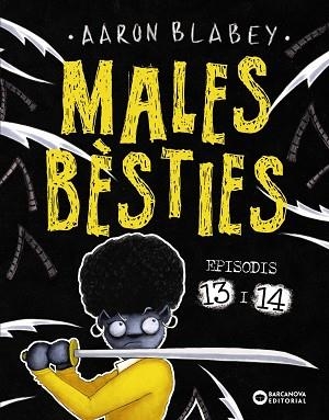 MALES BÈSTIES. EPISODIS 13 I 14 | 9788448959760 | BLABEY, AARON | Llibreria Drac - Librería de Olot | Comprar libros en catalán y castellano online