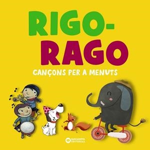 RIGO-RAGO. CANÇONS PER A MENUTS | 9788448959821 | EDITORIAL BARCANOVA | Llibreria Drac - Librería de Olot | Comprar libros en catalán y castellano online
