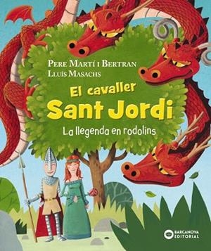 CAVALLER SANT JORDI, EL. LA LLEGENDA EN RODOLINS | 9788448960056 | MARTÍ I BERTRAN, PERE | Llibreria Drac - Librería de Olot | Comprar libros en catalán y castellano online