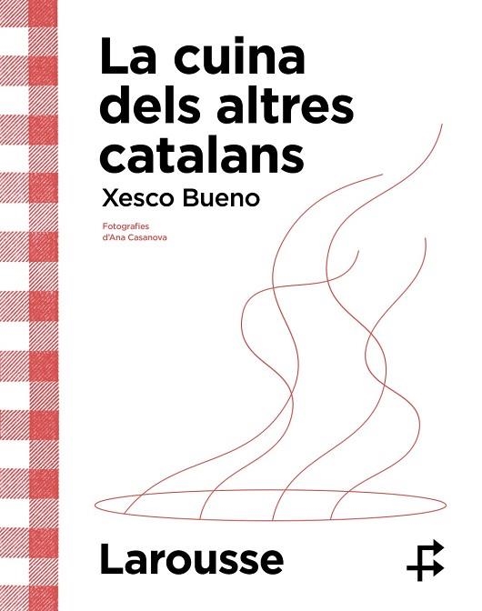 CUINA DELS ALTRES CATALANS, LA | 9788419436634 | BUENO CALDERÓN DE LA BARCA, XESCO | Llibreria Drac - Llibreria d'Olot | Comprar llibres en català i castellà online