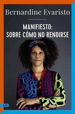 MANIFIESTO: SOBRE CÓMO NO RENDIRSE (ADN) | 9788411481502 | EVARISTO, BERNARDINE | Llibreria Drac - Librería de Olot | Comprar libros en catalán y castellano online