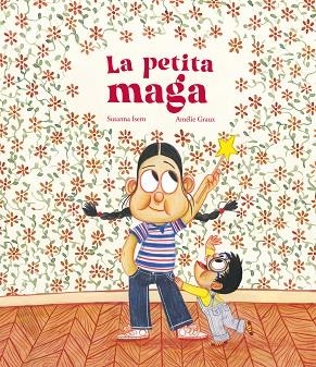 PETITA MAGA, LA | 9788419253682 | ISERN, SUSANNA | Llibreria Drac - Librería de Olot | Comprar libros en catalán y castellano online
