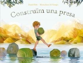 CONSTRUIM UNA PRESA | 9788418696220 | FEHR, DANIEL | Llibreria Drac - Llibreria d'Olot | Comprar llibres en català i castellà online