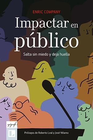 IMPACTAR EN PÚBLICO | 9788418735264 | COMPANY, ENRIC | Llibreria Drac - Librería de Olot | Comprar libros en catalán y castellano online