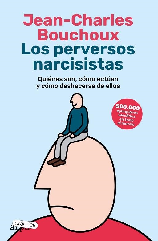 PERVERSOS NARCISISTAS, LOS | 9788419662057 | BOUCHOUX, JEAN-CHARLES | Llibreria Drac - Llibreria d'Olot | Comprar llibres en català i castellà online