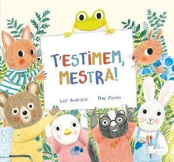 T'ESTIMEM, MESTRA! | 9788419607058 | AMAVISCA, LUIS | Llibreria Drac - Librería de Olot | Comprar libros en catalán y castellano online