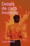 DETRÁS DE CADA INCENDIO | 9788419728029 | ANDREA, LUCA | Llibreria Drac - Librería de Olot | Comprar libros en catalán y castellano online