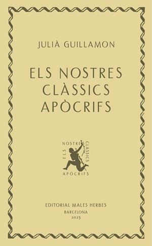 NOSTRES CLÀSSICS APÒCRIFS, ELS | 9788412662405 | GUILLAMON, JULIÀ | Llibreria Drac - Llibreria d'Olot | Comprar llibres en català i castellà online