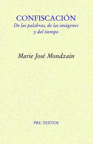 CONFISCACIÓN | 9788418935978 | MONDZAIN, MARIE JOSÉ | Llibreria Drac - Llibreria d'Olot | Comprar llibres en català i castellà online