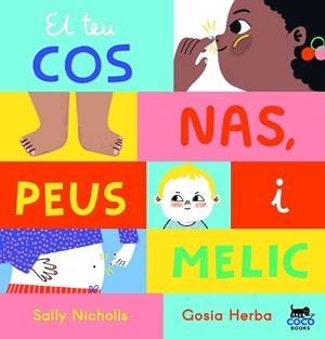 TEU COS: NAS, PEUS I MELIC, EL | 9788412557060 | NICHOLLS, SALLY | Llibreria Drac - Llibreria d'Olot | Comprar llibres en català i castellà online