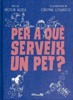 PER A QUÈ SERVEIX UN PET? | 9788484706489 | ALADEA, VÍCTOR | Llibreria Drac - Llibreria d'Olot | Comprar llibres en català i castellà online