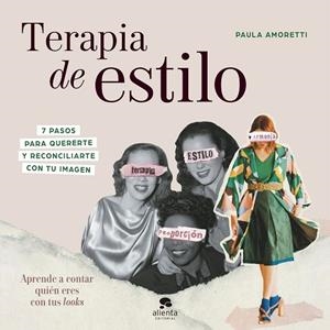 TERAPIA DE ESTILO | 9788413442266 | AMORETTI, PAULA | Llibreria Drac - Llibreria d'Olot | Comprar llibres en català i castellà online