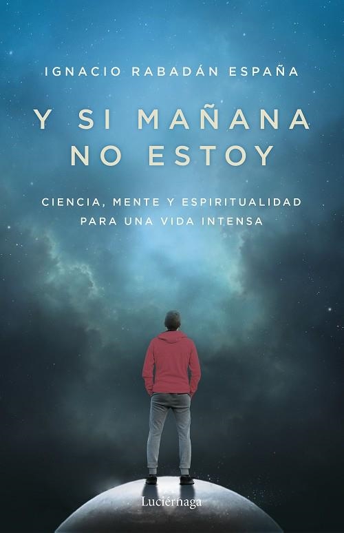 Y SI MAÑANA NO ESTOY | 9788419164568 | RABADÁN, IGNACIO | Llibreria Drac - Librería de Olot | Comprar libros en catalán y castellano online