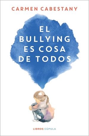 BULLYING ES COSA DE TODOS, EL | 9788448034108 | CABESTANY, CARMEN | Llibreria Drac - Librería de Olot | Comprar libros en catalán y castellano online