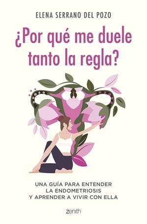 ¿POR QUÉ ME DUELE TANTO LA REGLA? | 9788408269960 | SERRANO, ELENA | Llibreria Drac - Librería de Olot | Comprar libros en catalán y castellano online