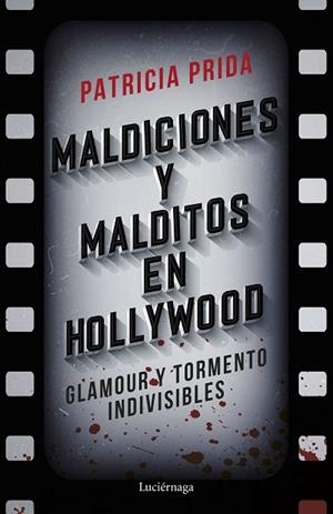 MALDICIONES Y MALDITOS EN HOLLYWOOD | 9788419164575 | PRIDA, PATRICIA | Llibreria Drac - Llibreria d'Olot | Comprar llibres en català i castellà online