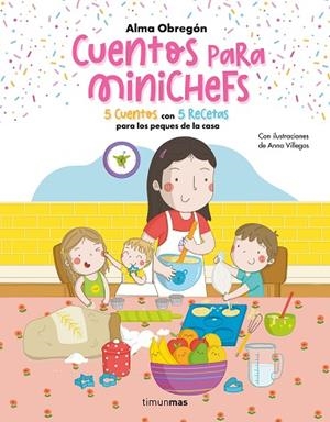 CUENTOS PARA MINICHEFS | 9788408265887 | OBREGÓN, ALMA | Llibreria Drac - Llibreria d'Olot | Comprar llibres en català i castellà online