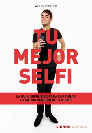 TU MEJOR SELFI | 9788448034115 | POPELIER, WILLEM | Llibreria Drac - Librería de Olot | Comprar libros en catalán y castellano online