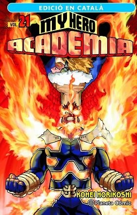 MY HERO ACADEMIA Nº 21 (CATALÀ) | 9788411401951 | HORIKOSHI, KOHEI | Llibreria Drac - Librería de Olot | Comprar libros en catalán y castellano online
