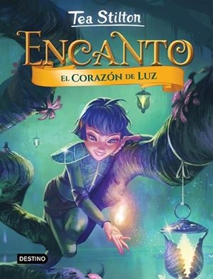CORAZÓN DE LUZ, EL (TEA STILTON ENCANTO 9) | 9788408268505 | STILTON, TEA | Llibreria Drac - Librería de Olot | Comprar libros en catalán y castellano online