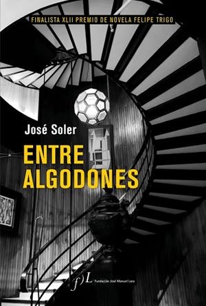 ENTRE ALGODONES | 9788419132123 | SOLER, JOSÉ | Llibreria Drac - Llibreria d'Olot | Comprar llibres en català i castellà online