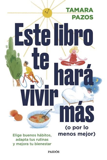 ESTE LIBRO TE HARÁ VIVIR MÁS (O POR LO MENOS MEJOR) | 9788449340697 | PAZOS, TAMARA | Llibreria Drac - Librería de Olot | Comprar libros en catalán y castellano online