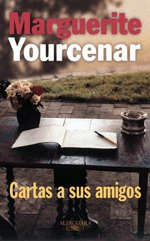 CARTAS A SUS AMIGOS | 9788420428642 | YOURCENAR, MARGUERITE | Llibreria Drac - Llibreria d'Olot | Comprar llibres en català i castellà online